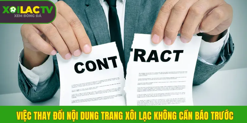 Việc thay đổi nội dung trang Xôi Lạc không cần báo trước